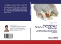 Theradimani Masanam (U. A.) | Biodegradation Of Agricultural Waste By White...