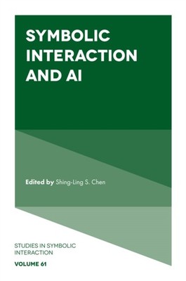 SYMBOLIC INTERACTION AND AI by CHEN, SHING-LING S. Hardback Self Help Business