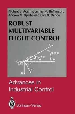 Robust Multivariable Flight Control by Richard J. Adams (English) Paperback Book