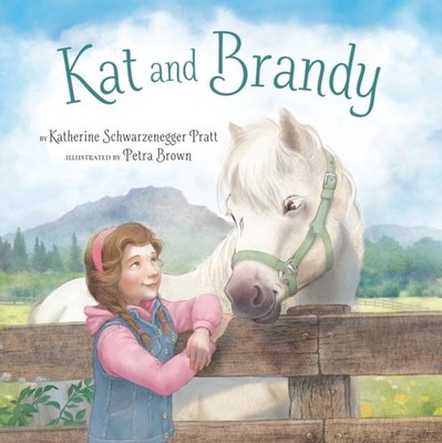 Kat and Brandy by Katherine Schwarzenegger Pratt (Hardback Book)