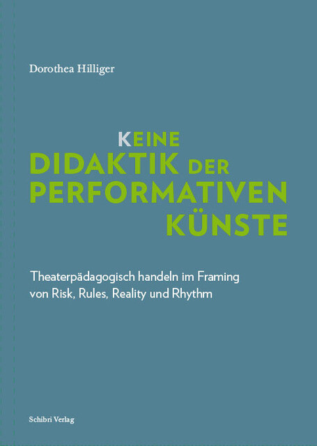 K_eine Didaktik Der Performativen Künste Dorothea Hilliger