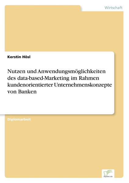 Nutzen Und AnwendungsmöGlichkeiten Des Data-Based-Marketing Im Rahmen Kundenorie-image