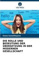 Die Rolle Und Bedeutung Der ÜBersetzung In Der Modernen Gesellschaft Taschenbuch