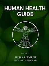 Human Health Guide by Harry B Joseph | Self Help,