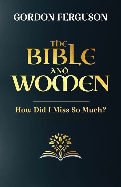The Bible And Women Gordon Ferguson Taschenbuch Englisch 2025 Ean 9781958723265-image