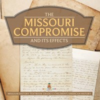 Baby | The Missouri Compromise And Its Effects Missouri History Textbook...