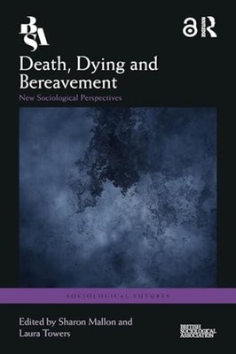 Death, Dying and Bereavement : New Sociological Perspec - Trade Paperback NEW La