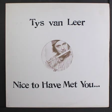 TYS VAN LEER: nice to have met you... COLUMBIA 12" LP 33 RPM