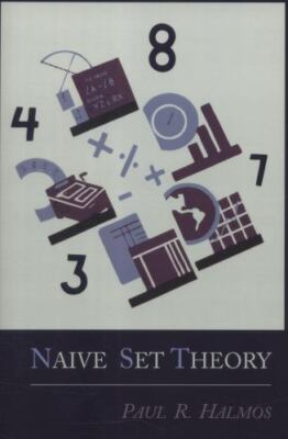 Naive Set Theory by Halmos, Paul R.