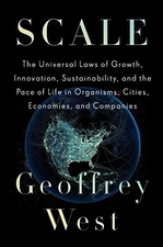 SCALE: THE UNIVERSAL LAWS OF GROWTH, INNOVATION, By Geoffrey West - Hardcover VG