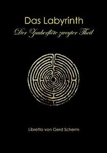Das Labyrinth. Der Zauberflöte zweyter Theil: Libre... | Buch | Zustand sehr gut
