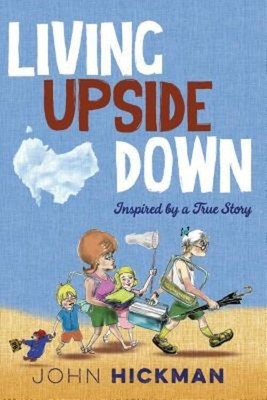 Living Upside Down | John Hickman | Taschenbuch | Englisch | 2018 | John Hickman