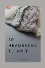 30 Headbands To Knit