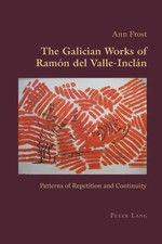 Galician Works of Ramon del Valle-Inclan Peter Lang Group AG Pape