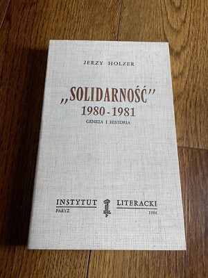 Jerzy Holzer Solidarnosc 1980-1981 Geneza I Historia 1984 Paperback  O-8