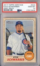 2017 Topps Heritage Gray Back Kyle Schwarber PSA 10 GEM MINT POP 1 RARE
