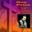 RAY PRICE - Old Rugged Cross - CD - **BRAND NEW/STILL SEALED** - RARE