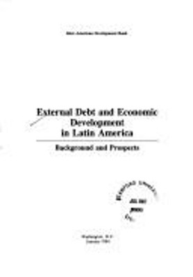 External Debt and Economic Development in Latin America : Backgro