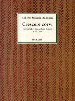 Krähen wachsen: Psychoanalyse von Madame Bovary und König Lear