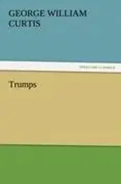 George William Curtis | Trumps | Taschenbuch | Englisch (2011) | 544 S.-image