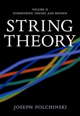 Joseph Polchins String Theory: Volume 2, Superstring Theory and Be (Taschenbuch)