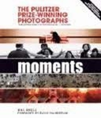 Moments The Pulitzer Prize-Winning Photographs Hal Buell