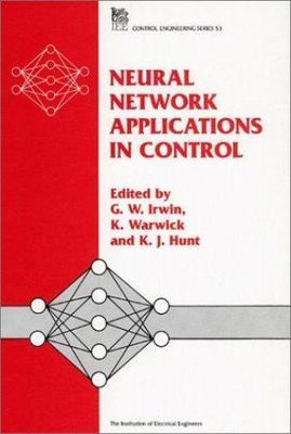 Neural Network Applications in Control (Control, Robotics and Sensors) by Insti