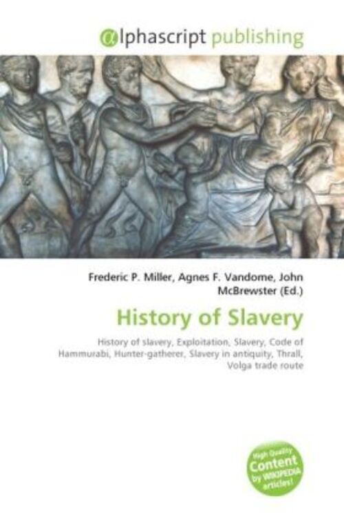 Thumbnail - Frederic P. Miller (u. A.) | History Of Slavery | Taschenbuch |