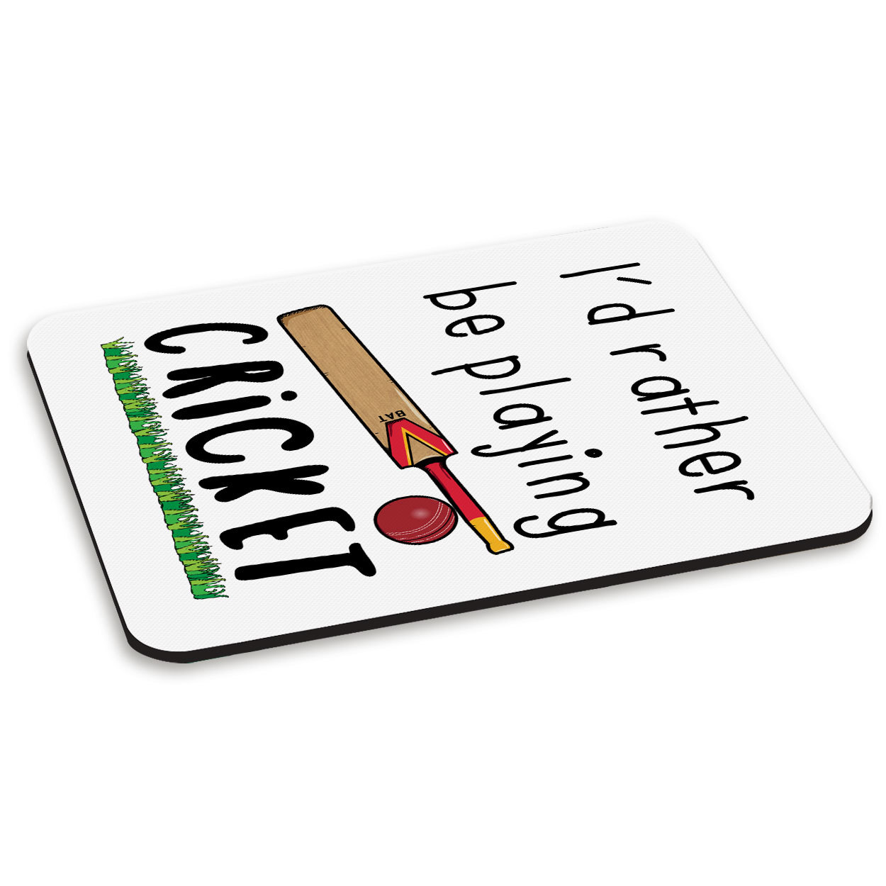I'd Rather Be Playing Cricket PC Computer Mouse Mat Pad - Funny Sport