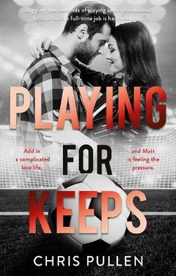Playing For Keeps, Chris Pullen, Used; Very Good Book