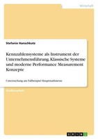 Kennzahlensysteme Als Instrument Der UnternehmensfüHrung. Klassische Systeme Und
