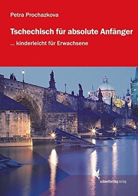 Petra Prochazko Tschechisch für absolute Anfänger: ... k (Paperback) (UK IMPORT)