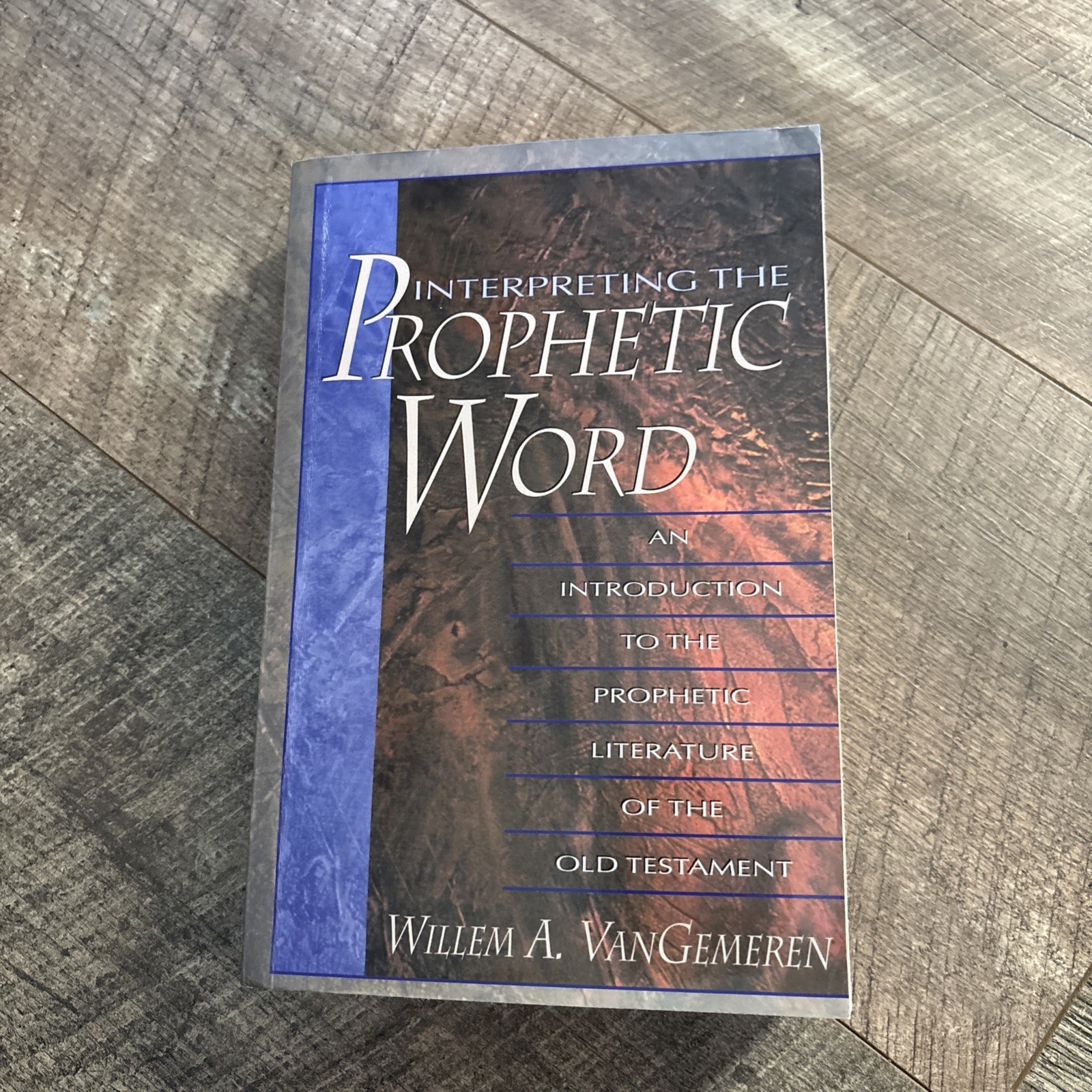 Interpreting the Prophetic Word:An Introduction to the Prophetic Literature of