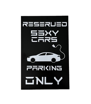 Parkplatzschild ''S3XY Cars'' only, Tesla, E-Auto, Wallbox, Model 3 , 