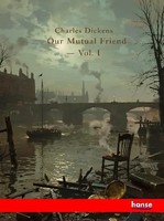Charles Dickens | Our Mutual Friend - Vol. I | Taschenbuch | Englisch (2025)