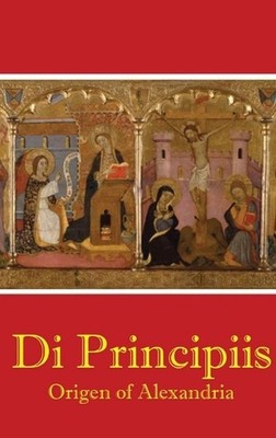 Di Principiis by Origen of Alexandria Hardcover Book