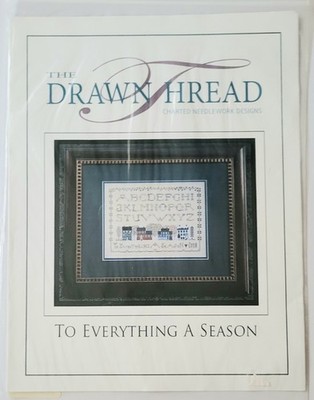 THE DRAWN THREAD TO EVERYTHING A SEASON SAMPLER COUNTED CROSS STITCH CHART 