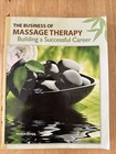 The Business of Massage Therapy : Building a Successful Career by Jessica Abegg