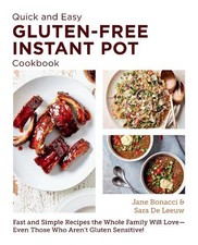 Quick and Easy Gluten Free Instant Po..., Bonacci, Jane
