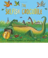 Faustin Charles / The Selfish Crocodile Anniversary Edition / 9781408885253