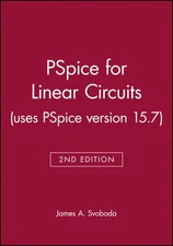 PSPICE for Linear Circuits (Uses PSPICE Version 15.7)
