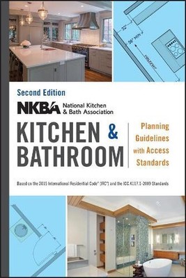 NKBA Kitchen and Bathroom Planning Guidelines with Access Standards by NKBA (Eng