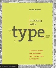 Thinking with Type: A Primer for Designers: A - paperback, 9781568984483, Lupton