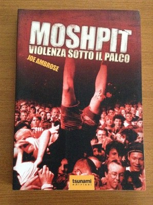 Moshpit Buch Gewalt unter der Bühne Joe Ambrose 2001 Tsunami Editionen