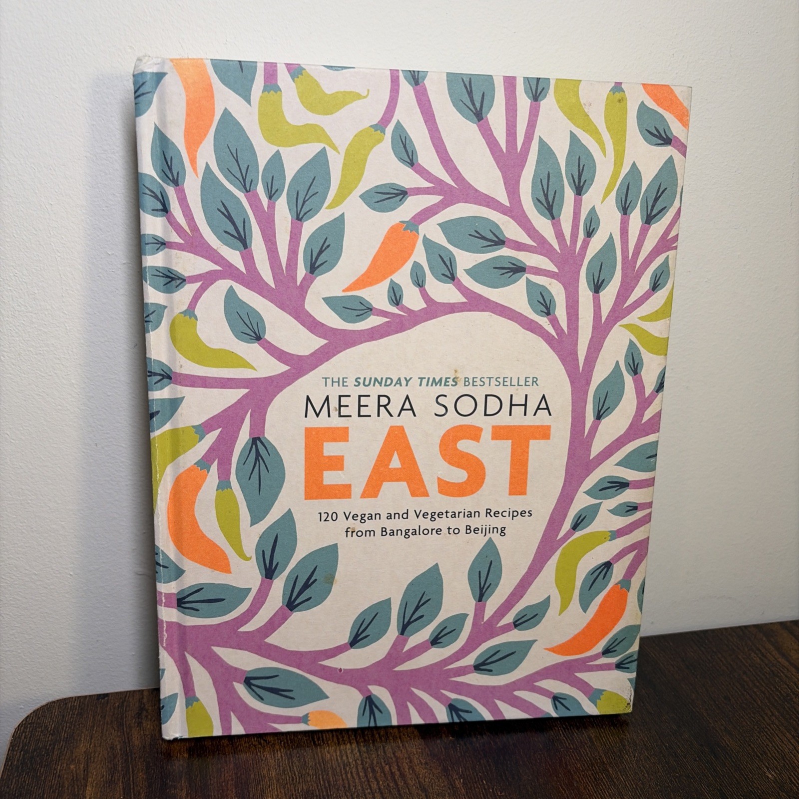 East: 120 Vegetarian and Vegan recipes from Bangalore to Beijing,Meera Sodha