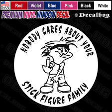Nobody Cares About Your Stick Figure Family Car Truck Window Vinyl Decal Sticker