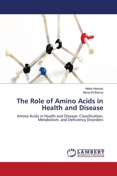 Heba Hassan (U. A.) | The Role Of Amino Acids In Health And Disease | Buch-image