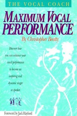 Maximum Vocal Performance Vocal Coach Chris Beatty