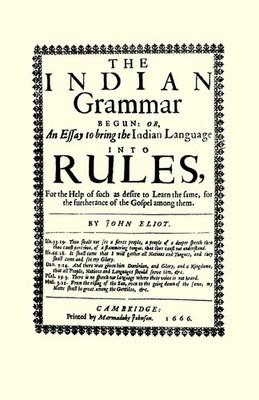 Indian Grammar Begun: or, an essay to bring the Indian language into rules (...