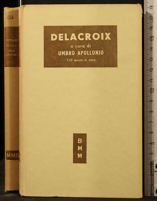 BMM. DELACROIX. UMBRO APOLLONIUS (PFLEGE). MONDADORI. 1ED.